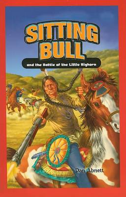 Book cover for Sitting Bull and the Battle of the Little Bighorn