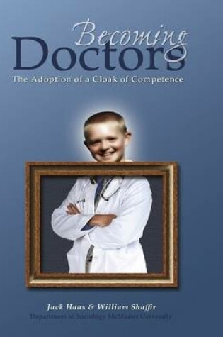 Cover of Becoming Doctors: The Adoption of a Cloak of Competence