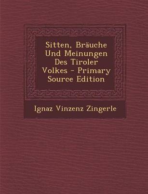 Book cover for Sitten, Brauche Und Meinungen Des Tiroler Volkes