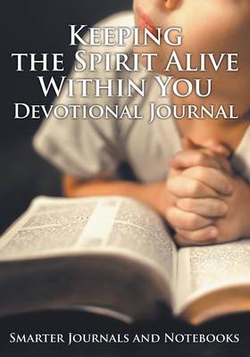 Book cover for Keeping the Spirit Alive Within You Devotional Journal