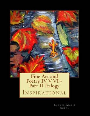 Book cover for Fine Art and Poetry IV V VI Part II Trilogy