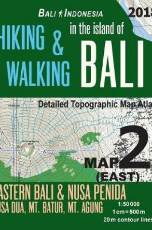Cover of Bali Indonesia Map 2 (East) Hiking & Walking in the Island of Bali Detailed Topographic Map Atlas 1