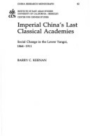 Cover of Imperial China's Last Classical Academies