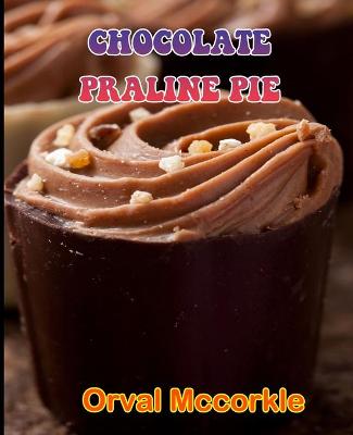 Book cover for Chocolate Praline Pie