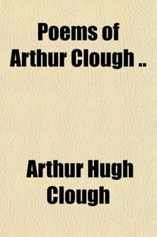 Cover of Poems of Arthur Clough ..