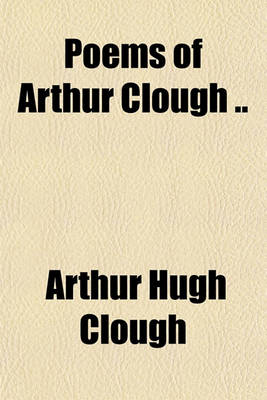 Book cover for Poems of Arthur Clough ..