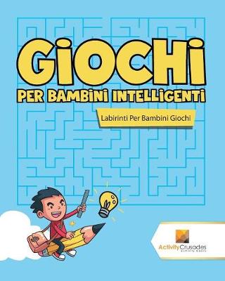 Book cover for Giochi Per Bambini Intelligenti