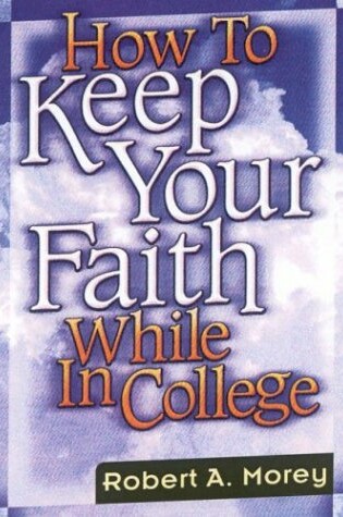 Cover of How to Keep Your Faith While in College