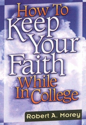 Book cover for How to Keep Your Faith While in College