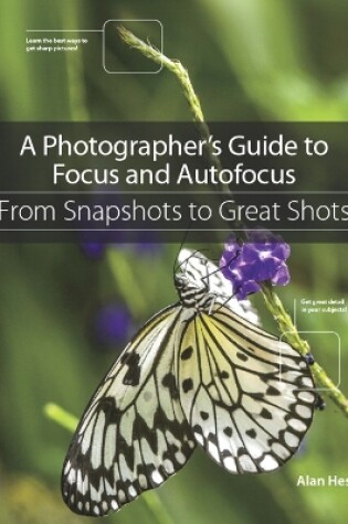 Cover of Photographer's Guide to Focus and Autofocus, A