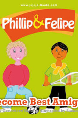 Cover of Phillip and Felipe Become Best Amigos