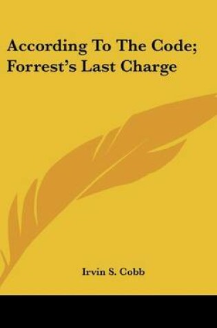 Cover of According to the Code; Forrest's Last Charge