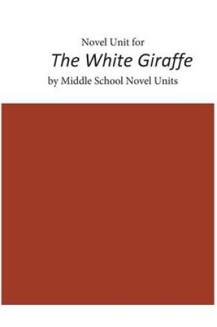 Cover of Novel Unit for The White Giraffe