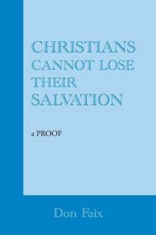 Cover of Christians Cannot Lose Their Salvation