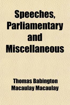 Book cover for Speeches, Parliamentary and Miscellaneous (Volume 1)