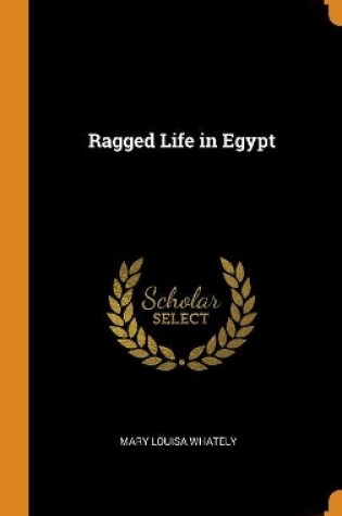 Cover of Ragged Life in Egypt