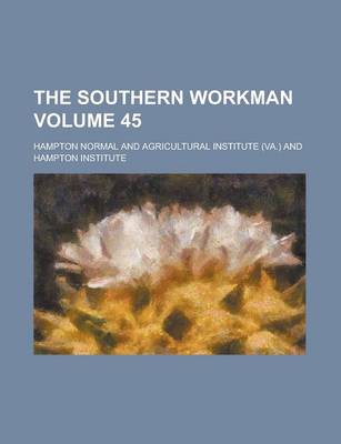 Book cover for The Southern Workman Volume 45