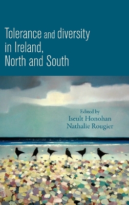 Cover of Tolerance and Diversity in Ireland, North and South