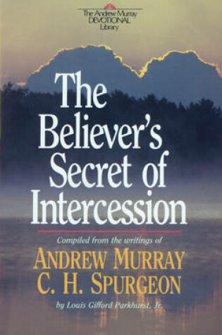 Cover of The Believer's Secret of Intercession