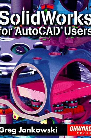 Cover of SolidWorks for AutoCAD Users