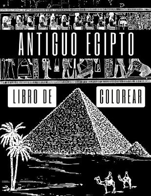 Book cover for Antiguo Egipto Libro de Colorear