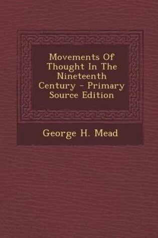 Cover of Movements of Thought in the Nineteenth Century