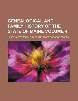 Book cover for Genealogical and Family History of the State of Maine Volume 4