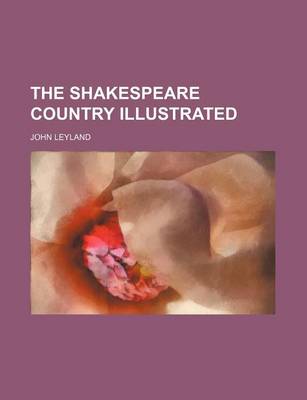 Book cover for The Shakespeare Country Illustrated