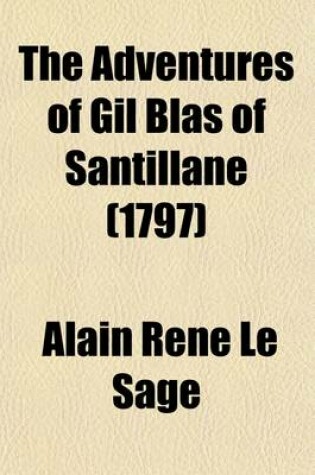 Cover of The Adventures of Gil Blas of Santillane (Volume 2); A New Translation, by the Author of Roderick Random