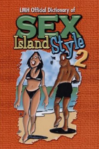 Cover of LMH Official Dictionary Of Sex Island Style: Vol. 2