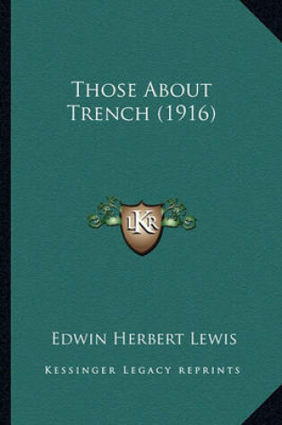 Cover of Those about Trench (1916) Those about Trench (1916)
