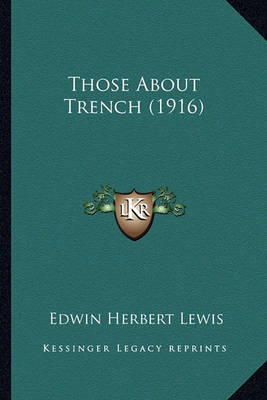 Book cover for Those about Trench (1916) Those about Trench (1916)