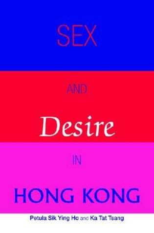 Cover of Sex and Desire in Hong Kong