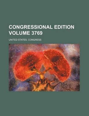 Book cover for Congressional Edition Volume 3769