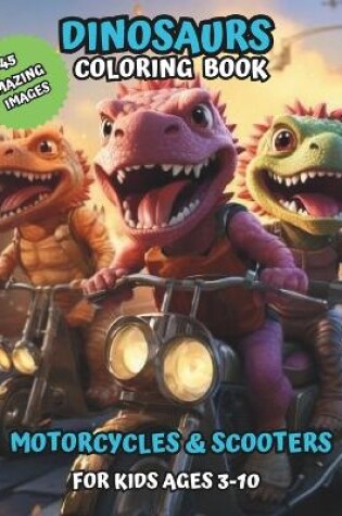 Cover of Dinosaur Coloring Book in Motorcycles and Scooters