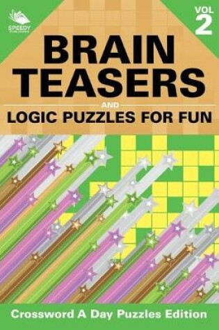 Cover of Brain Teasers and Logic Puzzles for Fun Vol 2