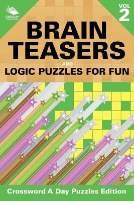 Book cover for Brain Teasers and Logic Puzzles for Fun Vol 2