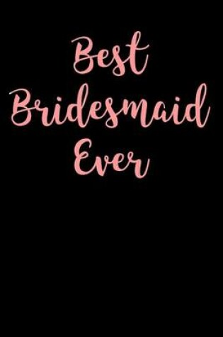 Cover of Best Bridesmaid Ever