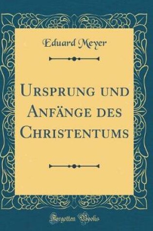 Cover of Ursprung Und Anfange Des Christentums (Classic Reprint)