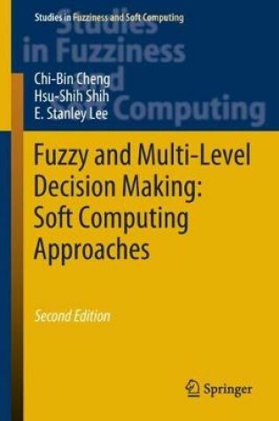 Cover of Fuzzy and Multi-Level Decision Making: Soft Computing Approaches