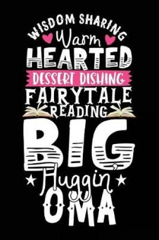 Cover of Wisdom Sharing Warm Hearted Dessert Dishing Fairytale Reading Big Huggin Oma