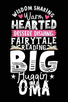 Book cover for Wisdom Sharing Warm Hearted Dessert Dishing Fairytale Reading Big Huggin Oma