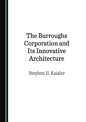 Book cover for The Burroughs Corporation and Its Innovative Architecture