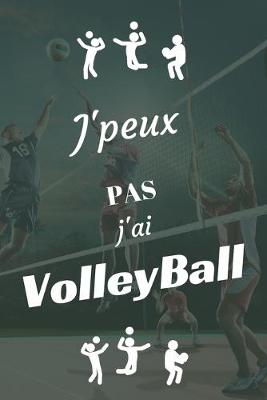 Book cover for J'peux pas j'ai Volley Ball