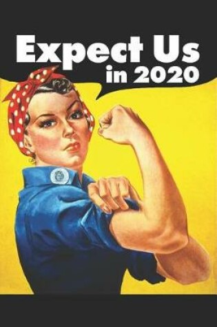 Cover of Expect Us in 2020