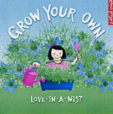 Book cover for Grow Your Own Love-in-a-mist