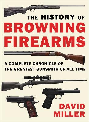 Book cover for The History of Browning Firearms