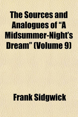 Book cover for The Sources and Analogues of "A Midsummer-Night's Dream" (Volume 9)