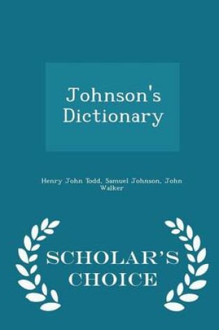 Cover of Johnson's Dictionary - Scholar's Choice Edition