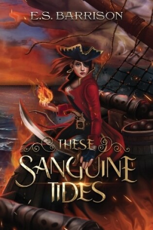 Cover of These Sanguine Tides
